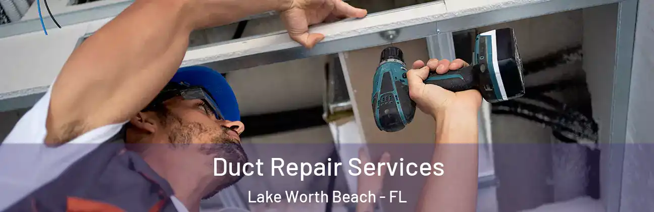  Duct Repair Services Lake Worth Beach - FL