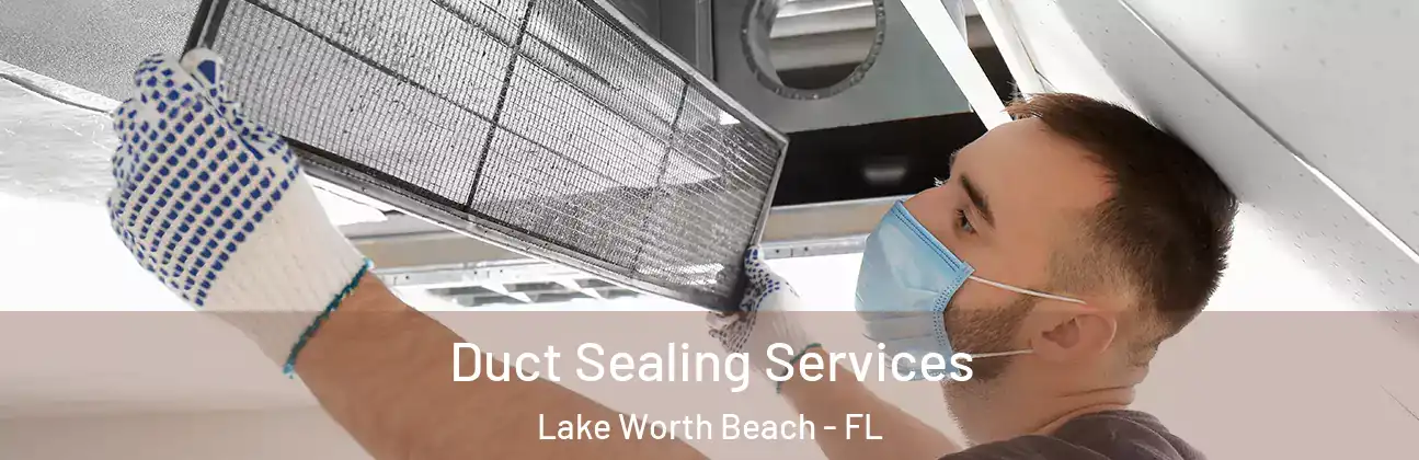  Duct Sealing Services Lake Worth Beach - FL